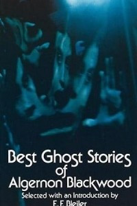 Книга Best Ghost Stories of Algernon Blackwood