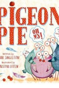 Книга Pigeon Pie, Oh My!