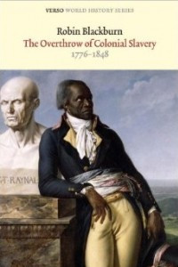 Книга The Overthrow of Colonial Slavery: 1776-1848 (Verso World History Series)