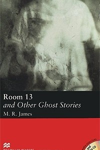 Книга Room 13 and Other Ghost Stories: Elementary Level