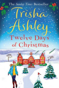 Книга Twelve Days of Christmas: A bestselling Christmas read to devour in one sitting!