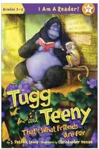 Книга Tugg and Teeny: That's What Friends Are for (I Am a Reader! (Quality))