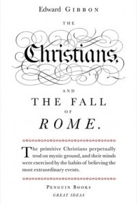 Книга The Christians and the Fall of Rome (Penguin Great Ideas)