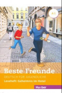 Книга Beste Freunde A1. Leseheft. Geheimnis im Hotel