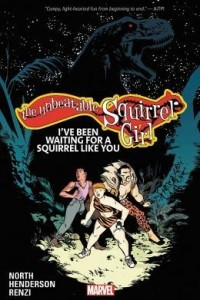 The Unbeatable Squirrel Girl, Vol. 7: I've Been Waiting for a Squirrel Like You