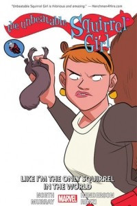 Книга The Unbeatable Squirrel Girl, Vol. 5: Like I'm the Only Squirrel in the World