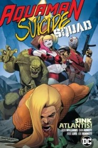 Книга Aquaman/Suicide Squad: Sink Atlantis
