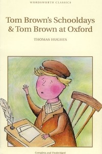 Книга Tom Brown's Schooldays and Tom Brown at Oxford