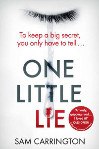 Книга One Little Lie: From the best selling author comes a new crime thriller book for 2018