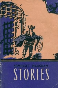Книга Сомерсет Моэм. Рассказы / Somerset Maugham: Stories