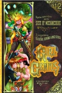 Книга Girl Genius Volume 12: Agatha Heterodyne and the Siege of Mechanicsburg
