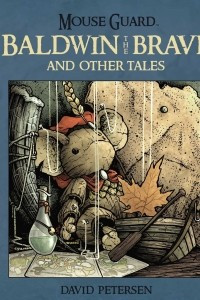 Книга Mouse Guard: Baldwin the Brave and Other Tales