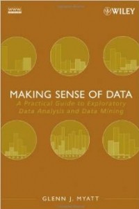 Книга Making Sense of Data: A Practical Guide to Exploratory Data Analysis and Data Mining