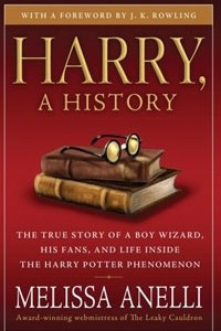 Книга Harry, A History: The True Story of a Boy Wizard, His Fans, and Life Inside the Harry Potter Phenomenon