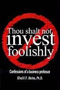 Книга Thou Shalt Not Invest Foolishly: Confessions of a Business Professor