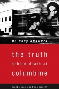 Книга No Easy Answers: The Truth Behind Death at Columbine