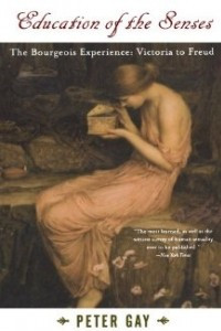 Книга Education of the Senses – The Bourgeois Experiance  – Victoria to Freud