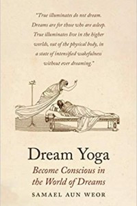 Книга Dream Yoga: Become Conscious in the World of Dreams
