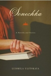Sonechka : A Novella and Stories