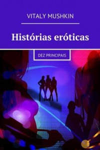 Histórias eróticas. Dez principais