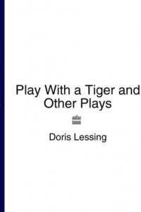 Play With a Tiger and Other Plays