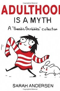 Книга Adulthood is a Myth: A Sarah's Scribbles Collection