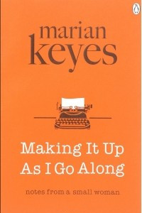 Книга Making It Up As I Go Along