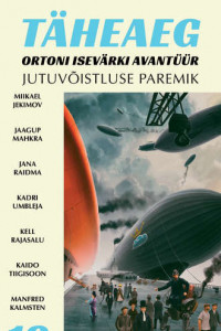Täheaeg 18. Ortoni isevärki avantüür