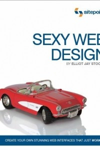 Книга Sexy Web Design: Creating Interfaces that Work