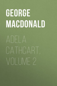 Книга Adela Cathcart, Volume 2