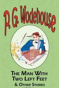 Книга The Man With Two Left Feet & Other Stories