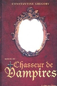 Книга Manuel du chasseur de vampires