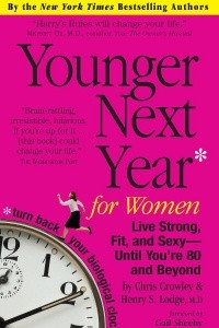 Книга Younger Next Year for Women: Live Strong, Fit, and Sexy - Until You're 80 and Beyond