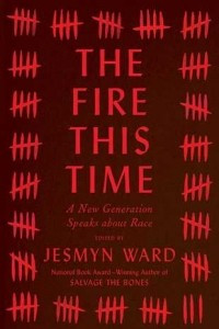 Книга The Fire This Time: A New Generation Speaks about Race