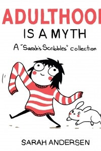 Книга Adulthood is a Myth: A Sarah's Scribbles Collection