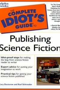Книга The Complete Idiot's Guide to Publishing Science Fiction
