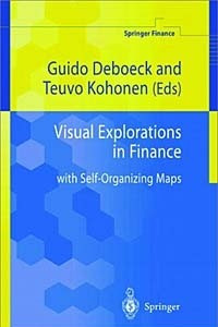 Книга Visual Explorations in Finance: With Self-Organizing Maps (Springer Finance)
