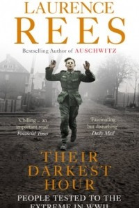 Книга Their Darkest Hour: People Tested to the Extreme in WWII