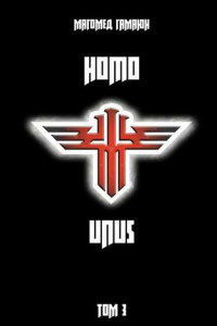 Homo Unus. Том 3