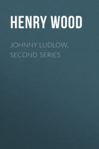 Книга Johnny Ludlow, Second Series