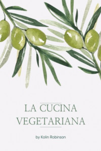 Книга La Cucina Vegetariana