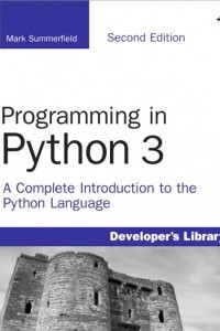 Книга Programming in Python 3: A Complete Introduction to the Python Language