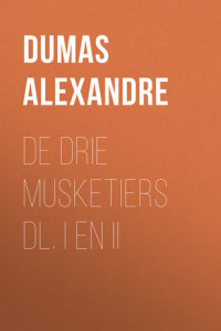 De Drie Musketiers dl. I en II
