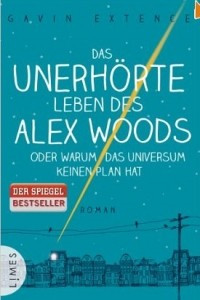 Книга Das unerhorte Leben des Alex Woods oder warum das Universum keinen Plan hat